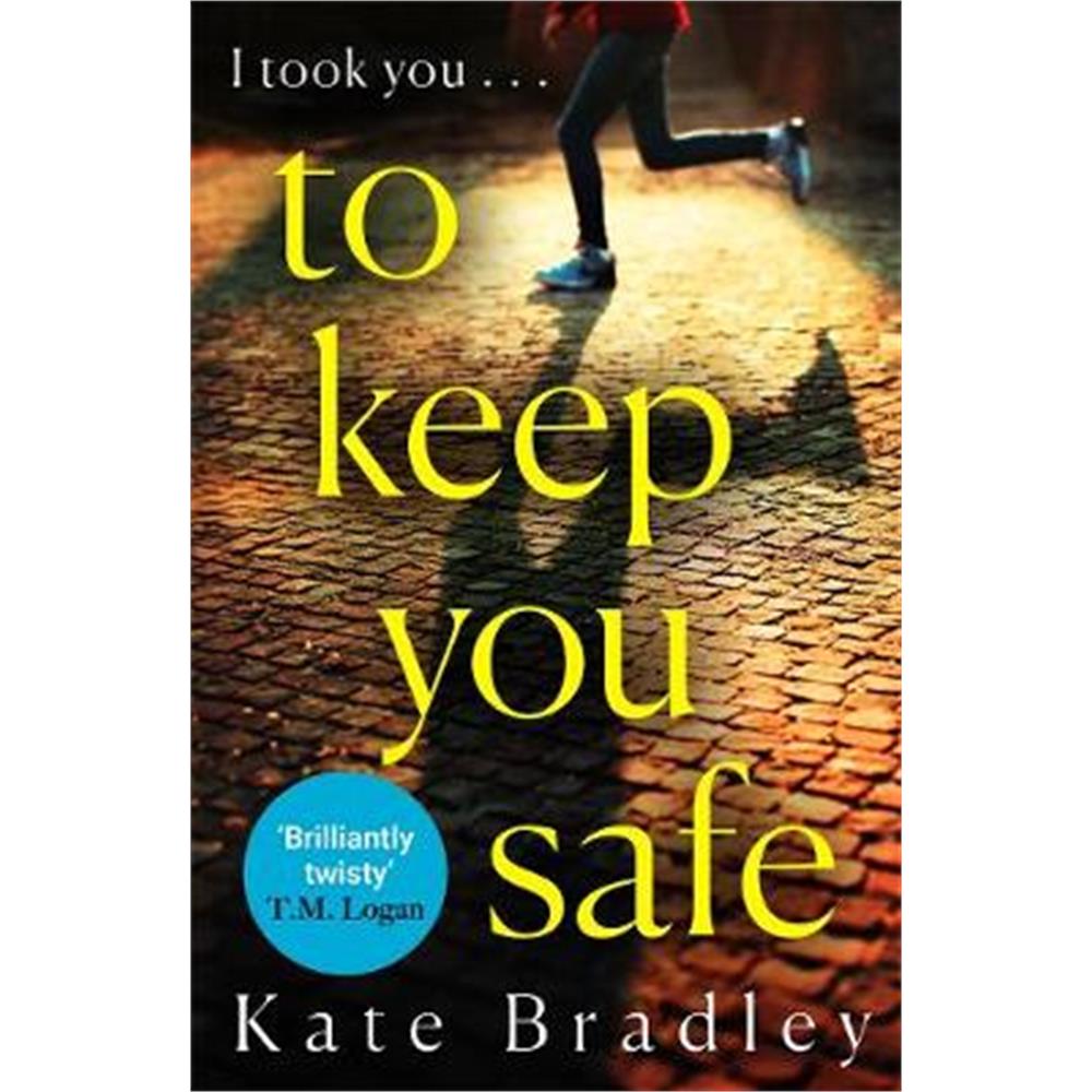 To Keep You Safe (Paperback) - Kate Bradley